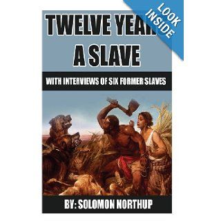 12 Years A Slave includes interviews of former slaves and illustrations Solomon Northup, Earl Edwards 9781492389545 Books