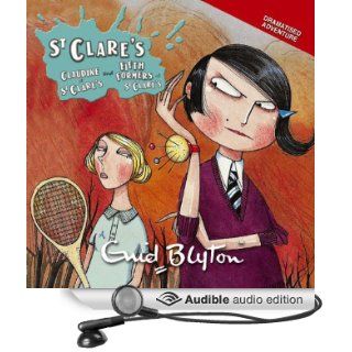 'Claudine at St Clare's' and 'Fifth Formers at St Clare's' St Clare's Series (Audible Audio Edition) Enid Blyton Books