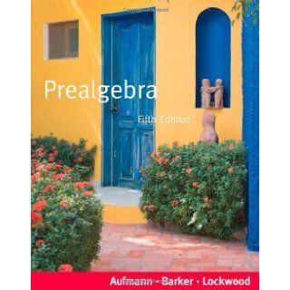 Prealgebra 5th (fifth) Edition by Aufmann, Richard N., Barker, Vernon C., Lockwood, Joanne (2008) Books