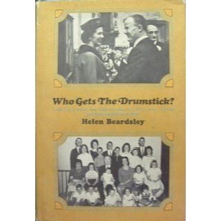 Who Gets the Drumstick? The Story of the Beardsley Family Helen BEARDSLEY Books