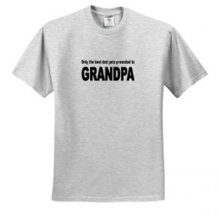 EvaDane   Funny Quotes   Only the best dad gets promoted to grandpa. New Grandfather. Grandpa.   T Shirts Clothing
