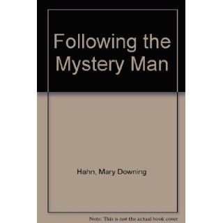 Following the Mystery Man Mary Downing Hahn 9780606042253  Kids' Books