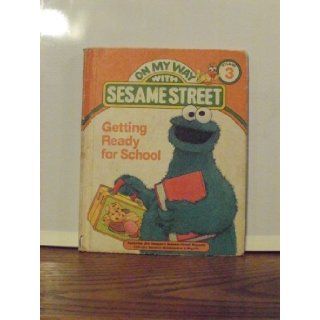 ON MY WAY WITH SESAME STREET VOLUME 3 GETTING READY FOR SCHOOL Books