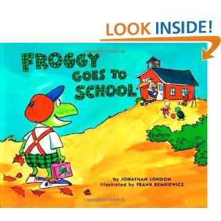 Froggy Goes to School Jonathan London, Frank Remkiewicz 9780140562477  Children's Books