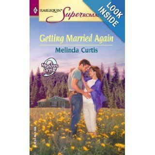 Getting Married Again (Harlequin Superromance No. 1187) Melinda Curtis 9780373711871 Books