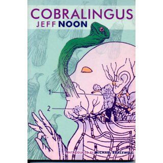 Cobralingus Jeff Noon, Daniel Arlington, Michael Bracewell 9781899598168 Books