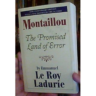 Montaillou The Promised Land of Error Emmanuel Le Roy Ladurie, Barbara Bray 9780807615980 Books