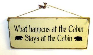 Wooden Sign   What Happens At The Cabin Stays At The Cabin / Cabin Decor  Yard Signs  Patio, Lawn & Garden