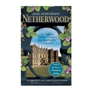 Netherwood The Hoyland Family Has Its Secrets. Their Employees Know Them All. (Paperback)   Common By (author) Jane Sanderson 0884847237207 Books