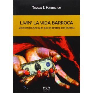 LIVIN' LA VIDA BARROCA Thomas S. Harrington 9788437092812 Books