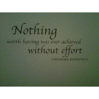 NOTHING WORTH HAVING WAS EVER ACHIEVED WITHOUT EFFORT Vinyl wall lettering st  Home Decor Products