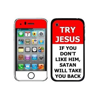 Graphics and More Protective Skin Sticker Case for iPhone 3G 3GS   Non Retail Packaging   Try Jesus If Don't Like Him Satan Take You Back Cell Phones & Accessories