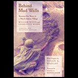 Behind Mud Walls  Seventy five Years in a North Indian Village, Updated and Expanded Edition