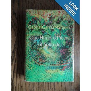 One Hundred Years of Solitude, 1st Edition Gabriel Garcia Marquez, Gregory Rabassa 9781112999550 Books