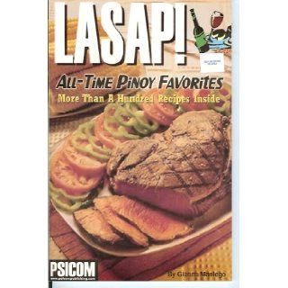 LASAP ALL TIME PINOY FAVORITES (More Than A Hundred Recipes Inside) Gianna Maniego 9789710372157 Books