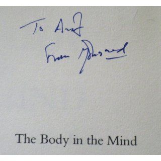 The Body in the Mind The Bodily Basis of Meaning, Imagination, and Reason Mark Johnson 9780226403182 Books