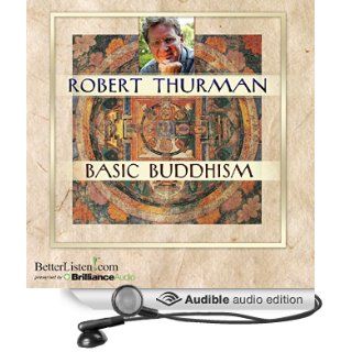 Basic Buddhism (Audible Audio Edition) Robert Thurman Books