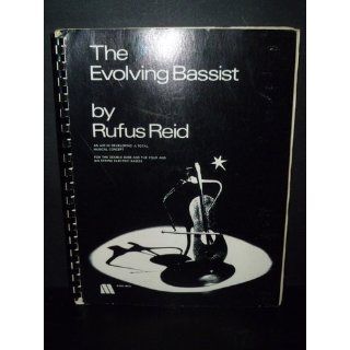 Evolving Bassist Rufus Reid 9780967601502 Books