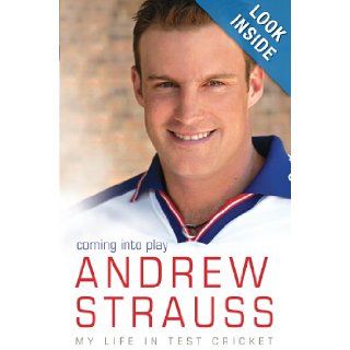 Coming into Play Andrew Strauss 9780340840665 Books