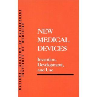 New Medical Devices Invention, Development, and Use (Series on Technology and Social Priorities) 9780309038478 Medicine & Health Science Books @