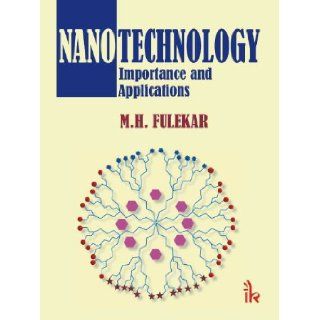 Nanotechnology Importance and Applications M.H. Fulekar 9789380026985 Books