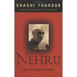 Nehru The Invention Of India Shashi Tharoor 9781559706971 Books