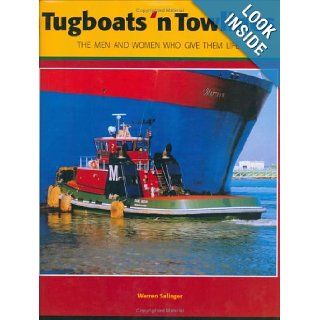 Tugboats 'n Towlines Warren Salinger 9781885435422 Books