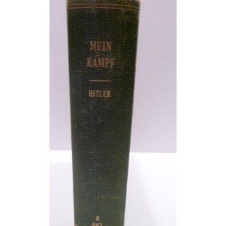Mein Kampf Complete and Unabridged, Fully Annotated Adolf Hitler Books