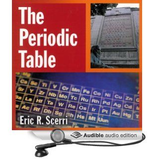 The Periodic Table Its Story and Its Significance (Audible Audio Edition) Eric Scerri, James Adams Books