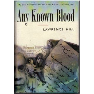 Any Known Blood Lawrence Hill 9780002245678 Books