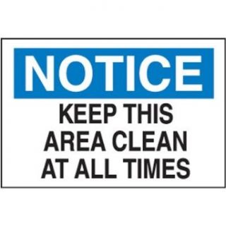 Housekeeping Signs   Keep This Area Clean At All Times Industrial Warning Signs