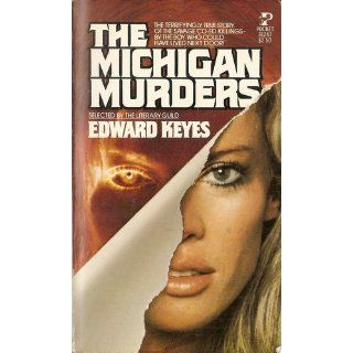 The Michigan Murders Edward Keyes, Laura James, Mardi Link 9780472034468 Books