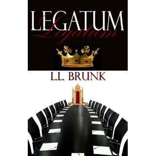 Legatum L. L. Brunk 9781616671402 Books