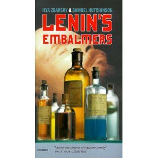 Lenin's Embalmers (Panther Series) (9781860466557) Ilya Zbarsky, Samuel Hutchinson, Barbara Bray Books