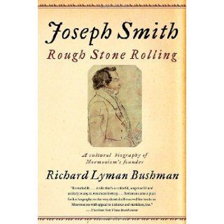 Joseph Smith Rough Stone Rolling (Edition Later printing) by Bushman, Richard Lyman [Paperback(2007] Books