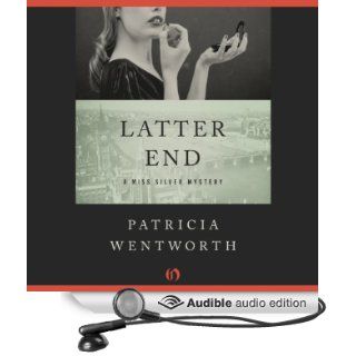 Latter End The Miss Silver Mysteries (Audible Audio Edition) Patricia Wentworth, Diana Bishop Books