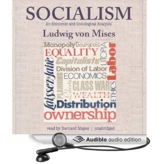 Socialism An Economic and Sociological Analysis (Audible Audio Edition) Ludwig von Mises, Bernard Mayes Books