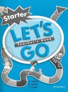 Let's Go Starter Level Teacher's Book (9780194352925) R. Nakata, B. Hoskins, K. Frazier, Carolyn Graham Books