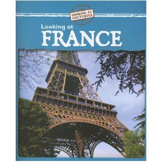 Looking at France (Looking at Countries) Jillian Powell 9780836876758 Books