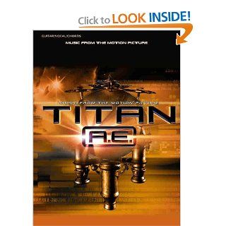 Titan A. E. (Songbook) Alfred Publishing 0654979190530 Books