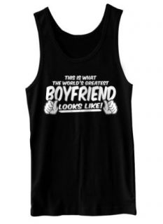 This Is What The World's Greatest Boyfriend Looks Like Funny Tank Top Clothing