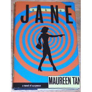 A.K.A. Jane (9780892966585) Maureen Tan Books