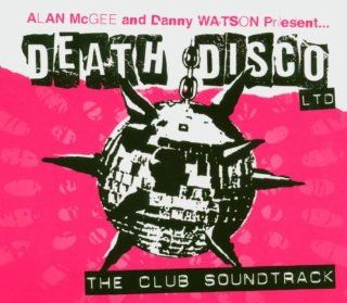 Death Disco LTD The Club Soundtrack Alternative Rock Music