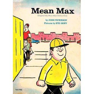 Mean Max (Original Title Mean Max Chickens Out) John Peterson, Syd Hoff Books