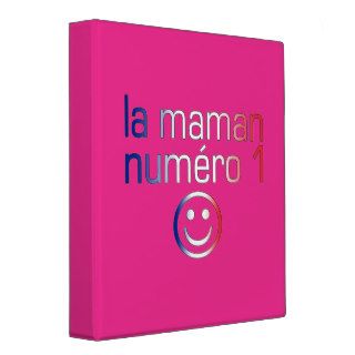 La Maman Numéro 1 ( Number 1 Mom in French ) 3 Ring Binder