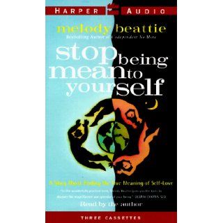 Stop Being Mean to Yourself Melody Beattie 9780694518548 Books
