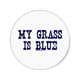 Famous My Grass Is Blue Sticker