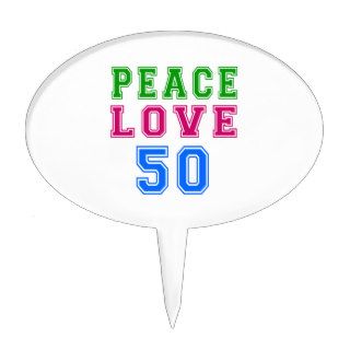 Peace Love 50 Birthday Designs Cake Toppers