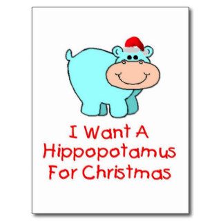 I Want A Hippo For Christmas Postcards