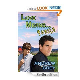 Love MeansFamily (Love MeansBook 8) eBook Andrew Grey Kindle Store